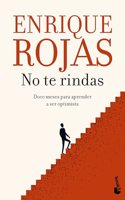 No te rindas: Doce meses para aprender a ser optimista