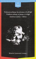 Violencia urbana, los jovenes y la droga = Violencia urbana, os jovens e a droga : America Latina / Africa.