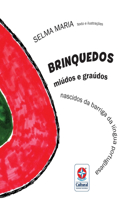 Brinquedos miúdos e graúdos nascidos da barriga da Língua Portuguesa
