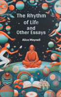 Rhythm of Life and Other Essays