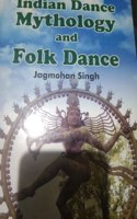 Indian Dance Mythology and Folk Dance