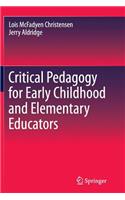 Critical Pedagogy for Early Childhood and Elementary Educators