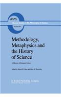 Methodology, Metaphysics and the History of Science