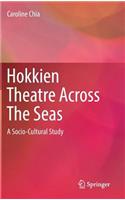 Hokkien Theatre Across the Seas