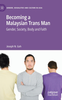 Becoming a Malaysian Trans Man