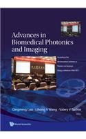 Advances in Biomedical Photonics and Imaging - Proceedings of the 6th International Conference on Photonics and Imaging in Biology and Medicine (Pibm 2007)