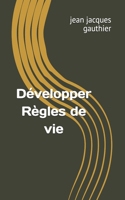 Développer Règles de vie