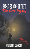 Echoes of Deceit: The Dark Legacy