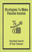 Strategies To Make Passive Income