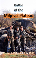 Battle of the Miljevci Plateau: 21 Jun 1992 - 23 Jun 1992