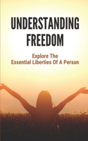 Understanding Freedom