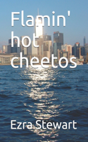 Flamin' hot cheetos