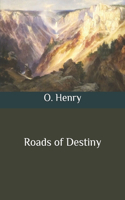 Roads of Destiny