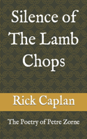 Silence of The Lamb Chops: The Poetry of Petre Zorne