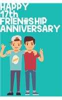 Happy 17th Friendship Anniversary Notebook