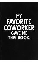 My Favorite Coworker Gave Me This Book