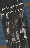 Hallucination: (Hallucination)