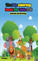 big coloring book for kids 2-8 animals and drawing