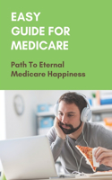 Easy Guide For Medicare