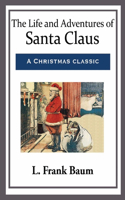 Life and Adventures of Santa Claus (Annotated)
