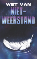 Wet Van Niet-Weerstand: Wetten van het Universum #25