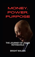 Money, Power, Purpose