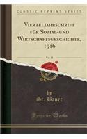 Vierteljahrschrift FÃ¼r Sozial-Und Wirtschaftsgeschichte, 1916, Vol. 13 (Classic Reprint)