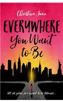 Everywhere You Want to Be
