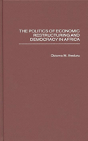 Politics of Economic Restructuring and Democracy in Africa