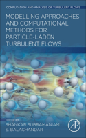 Modeling Approaches and Computational Methods for Particle-Laden Turbulent Flows