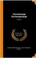 Vierstimmige Kirchengesänge; Volume 1