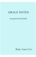 GRACE NOTES unexpected interludes