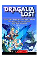 Dragalia Lost, Switch, Tiers, Characters, Adventurers, Battles, Tips, Strategy, Cheats, Download, Game Guide Unofficial