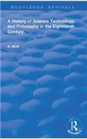 History of Science Technology and Philosophy in the 18th Century