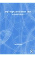 Exploring Communication Ethics