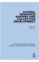 Access, Resource Sharing and Collection Development