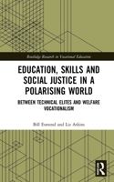 Education, Skills and Social Justice in a Polarising World