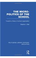 The Micro-Politics of the School