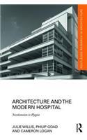 Architecture and the Modern Hospital