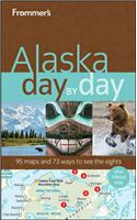 Frommer's Alaska Day by Day