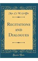 Recitations and Dialogues (Classic Reprint)
