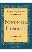 Ninon de Lenclos, Vol. 3 (Classic Reprint)