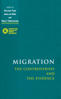 Migration: The Controversies and the Evidence