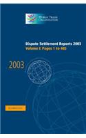 Dispute Settlement Reports 2003: (World Trade Organization Dispute Settlement Reports)