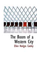 The Boom of a Western City