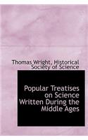 Popular Treatises on Science Written During the Middle Ages