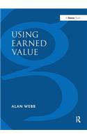 Using Earned Value: A Project Manager's Guide