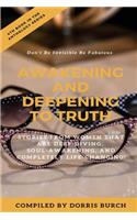 Don't Be Invisible Be Fabulous: Awakening and Deepening to Truth