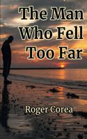 Man Who Fell Too Far