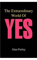 Extraordinary World of Yes